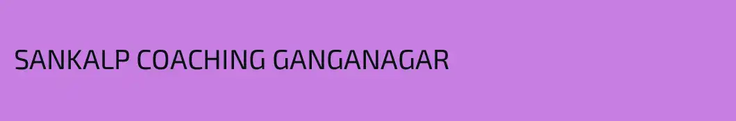 SANKALP COACHING GANGANAGAR